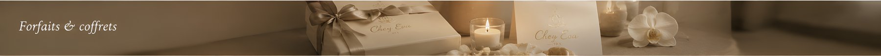 Forfaits & coffrets — Chez Eva Spa